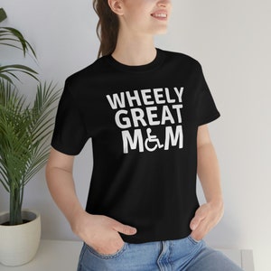 Disability wheelchair shirt, Wheely great mom wheelchair shirt, funny wheelchair humor, funny disability tshirt, funny disability tee, wheel