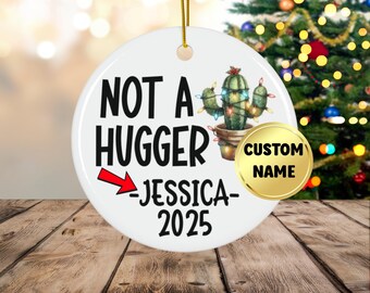 Custom NOT A HUGGER Christmas ornament, introvert christmas ornament, introvertt humor, personalized introvert gift christmas 2025