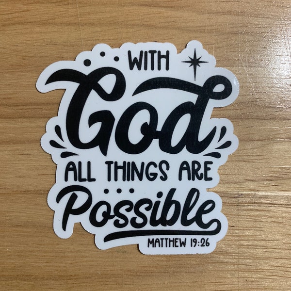 With God All Things Are Possible/ Matthew 19:26 Sticker