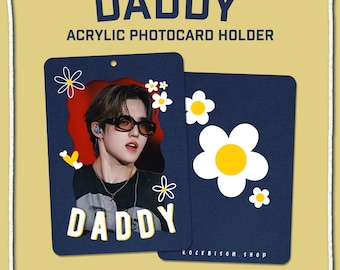 Daddy - Acrylic Photocard Holder - K-Pop/Trading Card/PC Holder