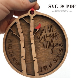 Ik ben altijd bij je ornament SVG, gepersonaliseerd lasergesneden bestand, SVG-bestand, lasersnijden, Glowforge Ready, maak een aangepast herdenkingsornament