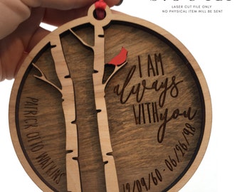 I&#39;m always with you ornament SVG, Personalized laser cut file, SVG File, Laser cutting, Glowforge Ready, make custom memorial ornament