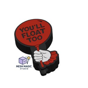 May include: A red balloon-shaped pin featuring the black text YOU'LL FLOAT TOO. The design includes a white hand with a red ruffled cuff holding the balloon string. The pin has a thick black border and a three-dimensional appearance.