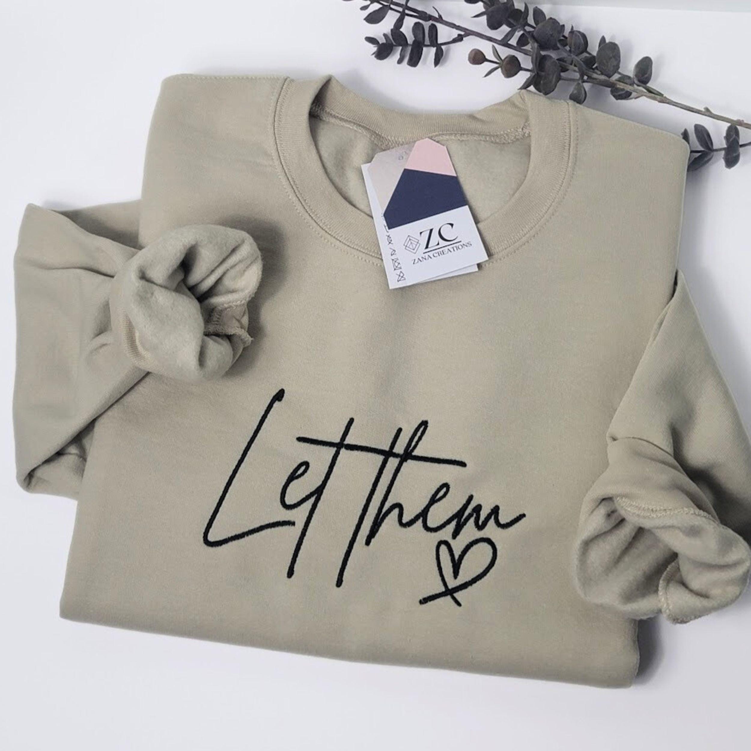 Embroidered 'Let Them' Sweatshirt: Minimalist Mental Health Pullover