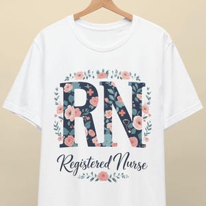 Flower Registered Nurse Shirt, RN Graduation Tee, Cute RN T-Shirt, Nurse Gift Shirt, Registered Nurse, Floral RN Shirt, Nursing School Gift