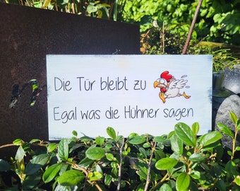 Funny wooden chicken sign – The door stays closed no matter what the chickens say – hand-painted wooden sign for kitchen & garden