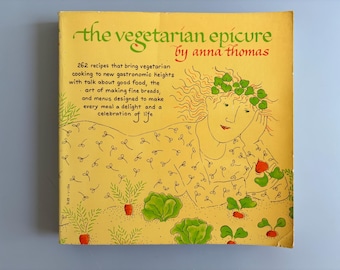 1972 vintage The Vegetarian Epicure by Anna Thomas Paperback Cookbook 262 Recipes vintage Books Edition