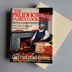1987 vintage The Prudhomme Family Cookbook Old-Time Louisiana Recipes by Chef Paul Prudhomme & Siblings Hardcover w Dust Jacket New Orleans