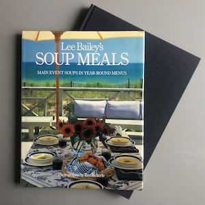 1989 vintage Lee Bailey's Soup Meals: sopas de eventos principais em menus durante todo o ano Primeira edição Blue Cloth Livro de receitas de capa dura Menus divertidos