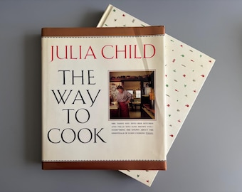 1989 Vintage The Way To Cook by Julia Child 6th Printing Hardcover w Jacket Cookbook Recipes