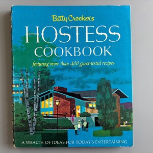 1967 vintage Betty Crocker’s Hostess Cookbook First Edition First Printing 400 Recipes American Entertaining Sold As-Is