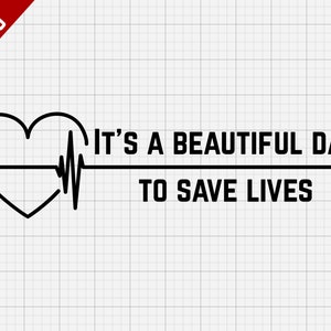 Grey's Anatomy SVG Snijbestand | Digital Clip Art, Greys Anatomy SVG - Het is een mooie dag om levens te redden - Nurse SVG
