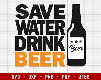 Save Water Drink Beer SVG Cutting Files | Beer Digital Clip Art, Beer SVG, Drinking SVG | Svg, Dxf, Png, Jpeg, Pdf