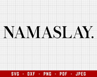 Namaslay SVG Cutting Files | Yoga Digital Clip Art, Mediation SVG, Namaste SVG | Svg, Dxf, Png, Jpeg, Pdf