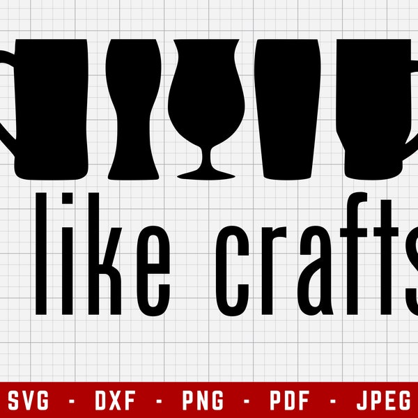 I Like Crafts SVG Cutting Files | Beer Digital Clip Art, Beer SVG, Drinking SVG | Svg, Dxf, Png, Jpeg, Pdf