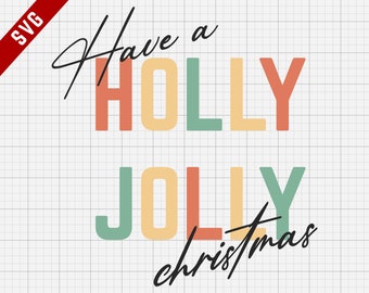 May include: Have a Holly Jolly Christmas text in a retro style with the words Holly and Jolly in colorful block letters and the word Christmas in cursive.