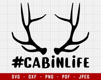 Cabin Life SVG Cutting Files | Hunting Digital Clip Art, Hunting SVG, Deer SVG | Svg, Dxf, Png, Jpeg, Pdf