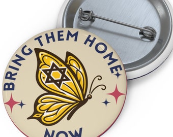 Bring them home now  Pin Buttons, Am Yisrael Chai Israeli Artist Israelite Jewish Star David