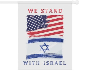 May include: A white flag with the text "WE STAND WITH ISRAEL" in red. The American flag and the Israeli flag are depicted in a distressed style, with brushstrokes.
