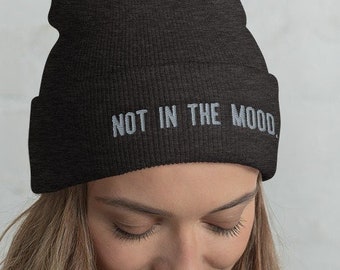 Embroidered Cuffed Beanie, Modern design 'not in the mood'