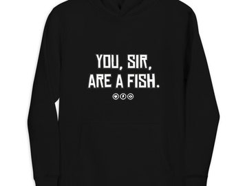 Red Dead Redemption 2 Inspired Fun Hoody | You, sir, are a fish, RDR2, Video Game hoody, Gamer Gifts, Video Game Accessories