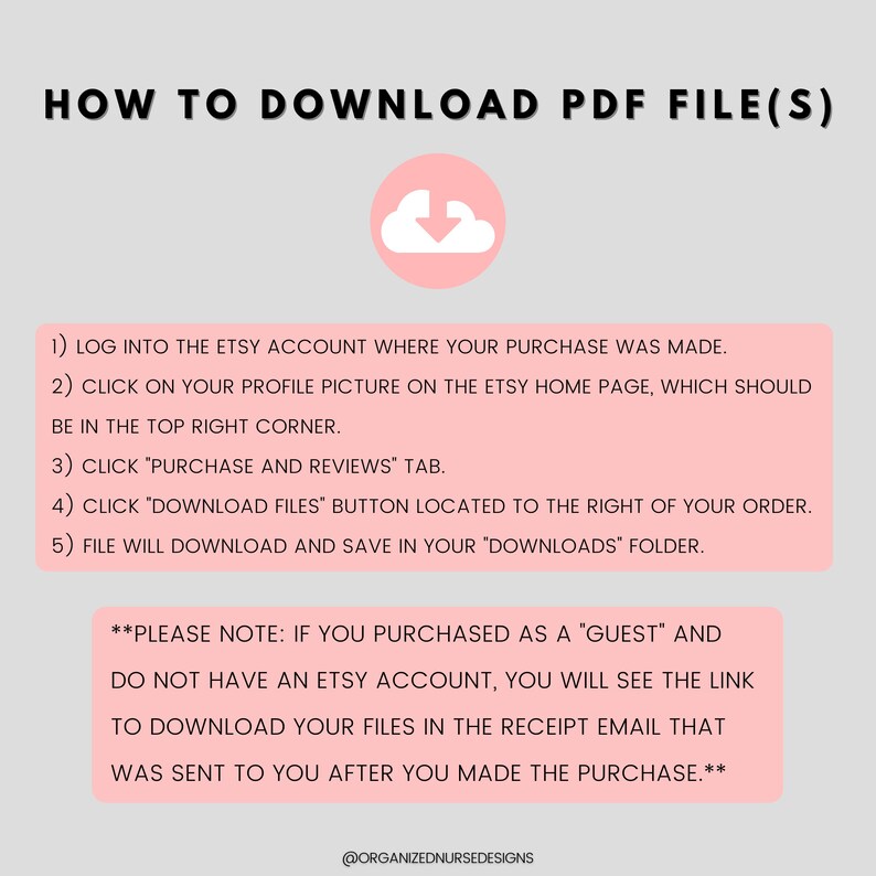 Puede incluir: Gr&aacute;fico rosa con una nube blanca y una flecha hacia abajo. El texto dice "HOW TO DOWNLOAD PDF FILE(S)". Instrucciones sobre c&oacute;mo descargar archivos PDF de Etsy.  "PLEASE NOTE: IF YOU PURCHASED AS A "GUEST" AND DO NOT HAVE AN ETSY ACCOUNT, YOU WILL SEE THE LINK TO DOWNLOAD YOUR FILES IN THE RECEIPT EMAIL THAT WAS SENT TO YOU AFTER YOU MADE THE PURCHASE."