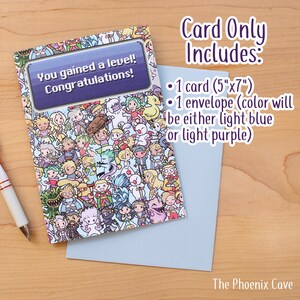 May include: A greeting card with the text "You gained a level! Congratulations!" on a blue background, surrounded by cartoon characters. The card is 5"x7" and comes with a light blue or light purple envelope.