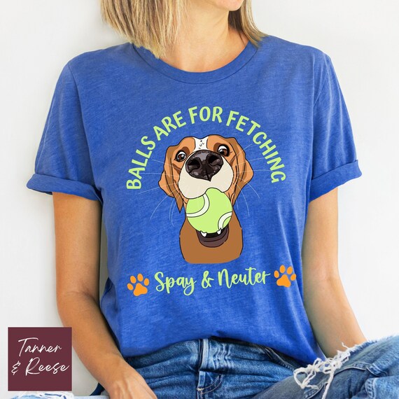Spay Neuter Shirt Spay and Neuter Shirts Animal Rescue Shirt Dog Foster Shirt Dog Rescue Shirt Prevent a Litter TNR Shirt Anti Puppy Mills Etsy Canada