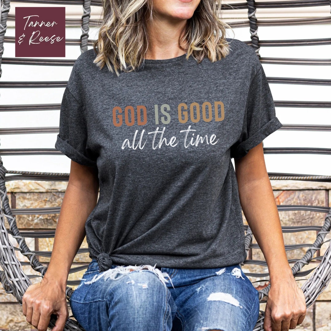 God is Good All the Time Shirt Christian Tshirts Ladies - Etsy