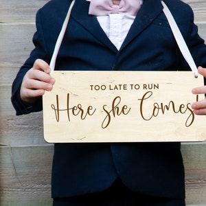 Too late to run ring bearer sign, page boy sign, wooden page boy wedding sign, aisle sign, here comes the bride sign