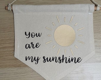 You Are My Sunshine Flag | Pennant Flag | Cotton Wall Hanging