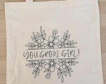 You Grow, Girl! Tote Bag | Tote Bag | Shopping Bag | Cotton Tote | Cotton Shopper