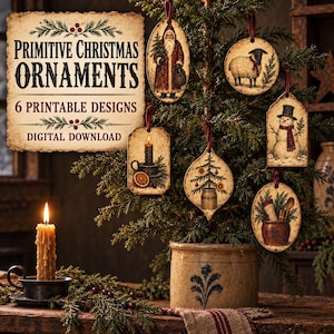 May include: Six hanging ornaments featuring vintage-style illustrations of Santa, a sheep, a snowman, a candle, a small tree, and a crock with utensils. The text reads: PRIMITIVE CHRISTMAS ORNAMENTS 6 PRINTABLE DESIGNS DIGITAL DOWNLOAD.