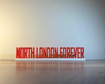 North London Forever sign | Football Gift | Soccer gifts
