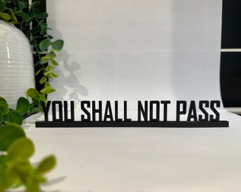 The Lord of the Rings sign | You shall not pass.
