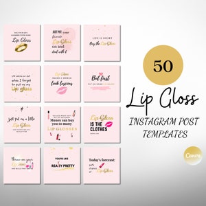 May include: A set of 50 pink and white Instagram post templates for lip gloss. The templates feature various quotes about lip gloss, including "Life is short, buy the lip gloss" and "Just put your favourite lip gloss on and deal with it".
