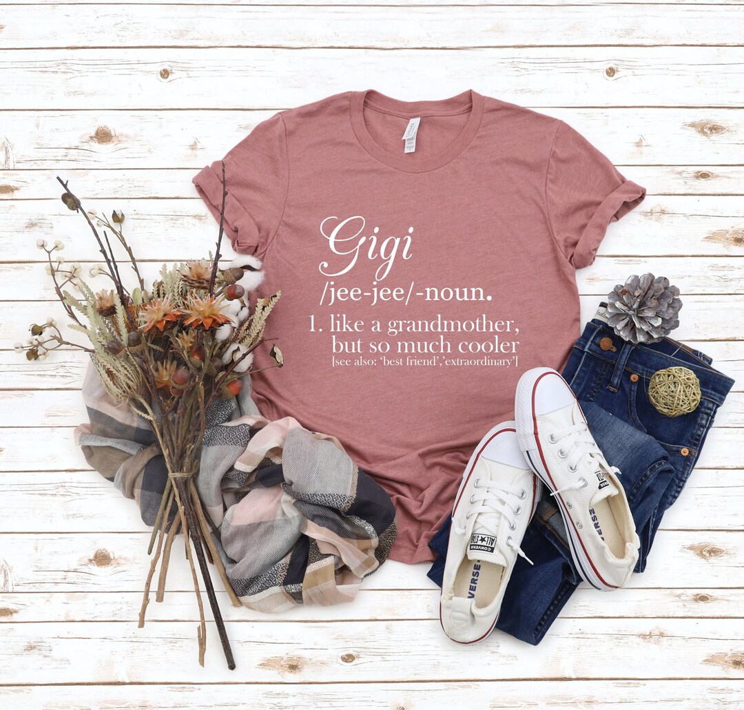 Gigi Definition Shirts Grandma Shirt Nana Tshirt Grandma - Etsy