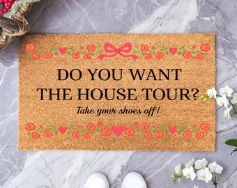 Funny House Tour Doormat, Take Your Shoes Off Door Mat, Farmhouse Entry Rug, Humor Front Door Decor, Housewarming Gift, Welcome Mat