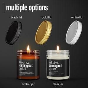 Look At You Coming Out And Shit, Gay Pride Candle, Coming Out Of Closet, Gift For Bisexual Friend, Lesbian Gag Gifts, Transgender Candle image 4