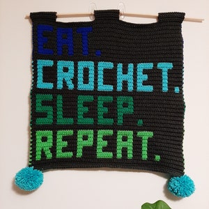 Eat. Crochet. Sleep. Repeat. Mosaic Crochet Wall Hanging Pattern