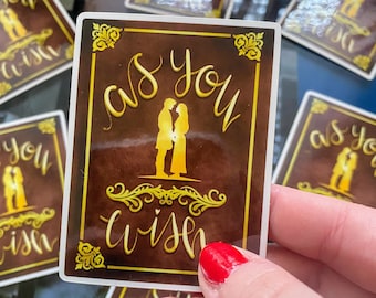 As You Wish - Princess Bride Vinyl Sticker