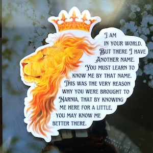 I Am In Your World Aslan Narnia Quote Waterproof Vinyl Sticker