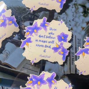 Those Who Don&#39;t Believe in Magic Will Never Find It Roald Dahl Quote Vinyl Waterproof Sticker