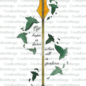 May include: A yellow and brown arrow with green leaves falling around it. The arrow has the text "Oft hope is born when all is forlorn" written on it.