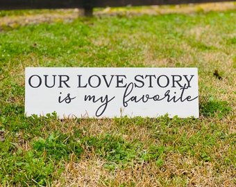 Our Love Story| Our Love Story Sign| Anniversary Sign| Rustic Home Decor| Farmhouse Wood Sign