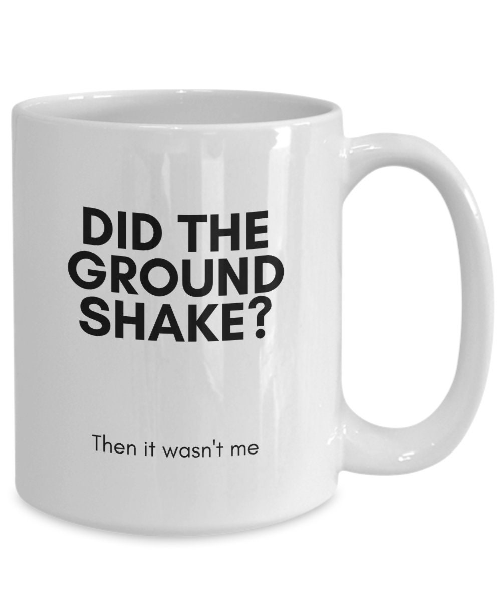 Did the Ground Shake Funny Farting Coffee Cup Mug for Dad Etsy