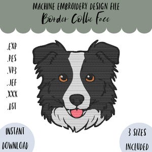 May include: Machine embroidery design file featuring a Border Collie face. The design is in black and white with brown eyes and a pink tongue. The text "INSTANT DOWNLOAD" and "3 SIZES INCLUDED" are also present.