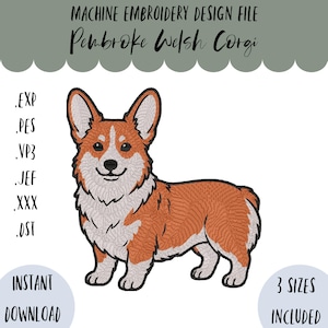 May include: Machine embroidery design file of a Pembroke Welsh Corgi. The design features a detailed illustration of a Corgi dog in orange, white, and black. The image includes the text "INSTANT DOWNLOAD" and "3 SIZES INCLUDED".