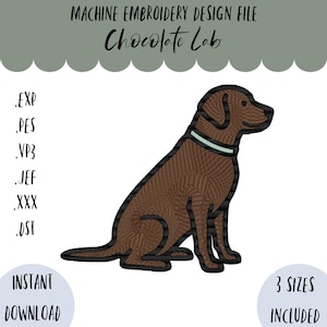 May include: Machine embroidery design file featuring a chocolate Labrador Retriever. The dog is brown with a light green collar. Text includes "Chocolate Lab", "Instant Download", and "3 Sizes Included". File formats: .EXP, .PES, .VP3, .JEF, .XXX, .DST.