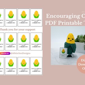 May include: Printable tags featuring a cartoon corn with the text "I know it's corny but you are A-MAIZE-ING!"  These tags are perfect for encouraging others and adding a touch of humor to your gifts.